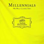 MILLENNIALS -WE WILL CLASSIC YOU-