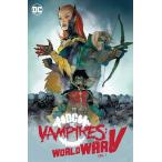 (25% off. специальная цена . ваш заказ )DC VS VAMPIRES WORLD WAR V HC VOL 01
