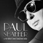 輸入盤 PAUL SHAFFER ＆ THE WORLD’S MOST DANGEROUS BAND / PAUL SHAFFER ＆ THE WORLD’S MOST DANGEROUS BAND [CD]