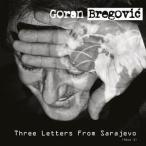 輸入盤 GORAN BREGOVIC / THREE LETTERS FROM SARAJEVO [LP]
