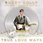 輸入盤 BUDDY HOLLY ＆ THE ROYAL PHILHARMONIC ORCHESTRA / TRUE LOVE WAYS [CD]