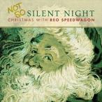輸入盤 REO SPEEDWAGON / NOT SO SILENT NIGHT： CHRISTMAS WITH REO SPEEDWAGON [LP]