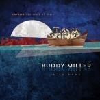 輸入盤 BUDDY MILLER ＆ FRIENDS / CAYAMO SESSIONS AT SEA [CD]