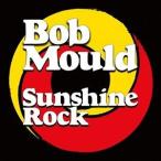 輸入盤 BOB MOULD / SUNSHINE ROCK [CD]