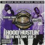 輸入盤 PASTOR TROY ＆ NINO / HOOD HUSTLIN’ ： THE MIX TAPE VOL. 2 [CD]