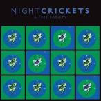 輸入盤 NIGHT CRICKETS / FREE SOCIETY [CD]
