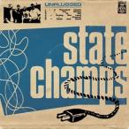 輸入盤 STATE CHAMPS / UNPLUGGED [CD]
