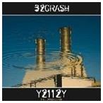 輸入盤 32CRASH / Y2112Y ＋ AD MMCXII [2CD]