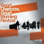輸入盤 GOOD CHARLOTTE / GOOD MORNING REVIVAL [CD]