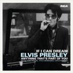 輸入盤 ELVIS PRESLEY / IF I CAN DREAM B／W ANYTHING THAT’S PART OF YOU [LP]