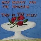 輸入盤 NICK MURPHY ＆ THE PROGRAM / TAKE IN THE ROSES [LP]