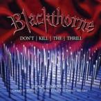 輸入盤 BLACKTHORNE / BLACKTHORNE II ： DON’T KILL THE THRILL [2CD]
