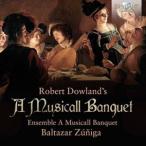 輸入盤 ENSEMBLE A MUSICALL BANQUET / ROBERT DOWLAND ： A MUSICALL BANQUET [CD]