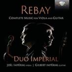 輸入盤 DUO IMPERIAL / REBAY ： COMPLETE MUSIC FOR VIOLA ＆ GUITAR [CD]