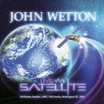 輸入盤 JOHN WETTON / LIVE VIA SATELLITE [2CD]