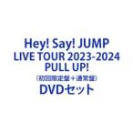 Hey! Say! JUMP LIVE TOUR 2023-2024 PULL UP!iՁ{ʏՁj [DVDZbg]
