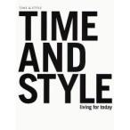 TIME AND STYLE ALL THE PEOPLE LIVING FOR TODAY