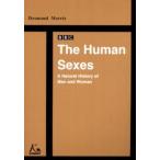 The human sexes A natural history of man and woman 人間の行動とその歴史 男と女の未来のために