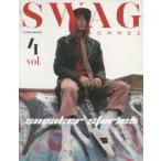 SWAG HOMMES vol.4（2017SPRING／SUMMER ISSUE）