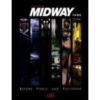 THE ART OF MIDWAY BEFORE PIXELS AND POLYGONS 日本語版
