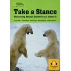Take a Stance Discussing Today’s Controversial Issues 2 Student Book