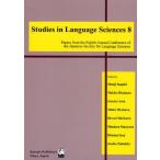 Studies in Language Sciences Papers from the Eighth Annual Conference of the Japanese Society for Language Sciences 8