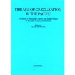 The age of creolization in the Pacific In search of emerging cultures and shared values in the Japan‐America borderlands