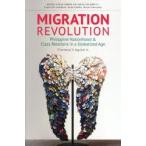 MIGRATION REVOLUTION Philippine Nationhood and Class Relations in a Globalized Age