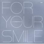 For your smile