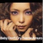 安室奈美恵 / Baby Don’t Cry（ジャケットB） [CD]