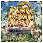 BURN DOWN / BURN DOWN MIX 9 [CD]