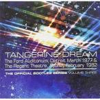タンジェリン・ドリーム / オフィシャル・ブートレグ・シリーズ VOL.3 [CD]