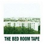 THE BED ROOM TAPE / the bed room tape [CD]