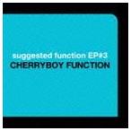 CHERRYBOY FUNCTION / suggested function EP#3 [CD]