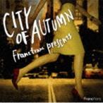 Francfranc Presents City of Autumn [CD]
