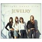 JEWELRY / Delight Sweet Life（初回限定盤） [CD]