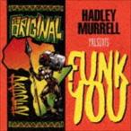 ハドリー・マレル・プレゼンツ... / ファンク・ユウ・ア・ヴェリー・ファンキー・ファンク・ミュージック・コンピレーション [CD]