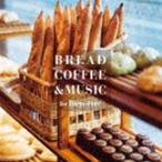 BREAD， COFFEE ＆ MUSIC -for Bien etre- [CD]