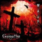 W.A.S.P. / ゴルゴタの丘 [CD]