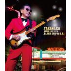 高中正義／TAKANAKA SUPER LIVE 2025 BLACK SHIP in L.A.（通常盤） [Blu-ray]