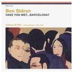 ベン・シドラン / ハヴ・ユーメット・・・バルセロナ? [CD]