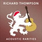 リチャード・トンプソン / アコースティック・レアリティーズ [CD]
