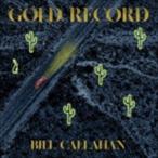 ビル・キャラハン / ゴールド・レコード [CD]