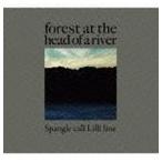 Spangle call Lilli line / forest at the head of a river [CD]