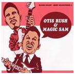 o-tis* Rush & Magic * Sam / блюз. . человек лучший * selection 2 [CD]