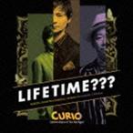CURIO / LIFETIME??? 〜LIFETIME BEGINS AT THIS POP MUSIC〜 [CD]