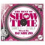 THE BEST OF SHOW TIME 2013 1ST HALF〜Mixed By DJ SHUZO [CD]