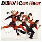 DISH／／ / I Can Hear（通常盤） [CD]