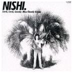 NISHI. (紙ジャケット仕様) 西慎嗣&LORD LORD LAWDY MISS CLAWDY GROUP