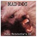 ジョン・エントウィッスルズ・オックス / マッド・ドッグ [CD]